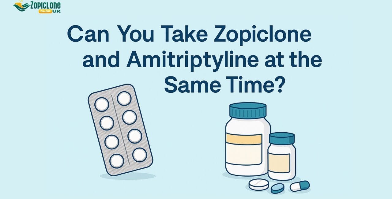 Can You Take Zopiclone and Amitriptyline at the Same Time? Everything You Need to Know